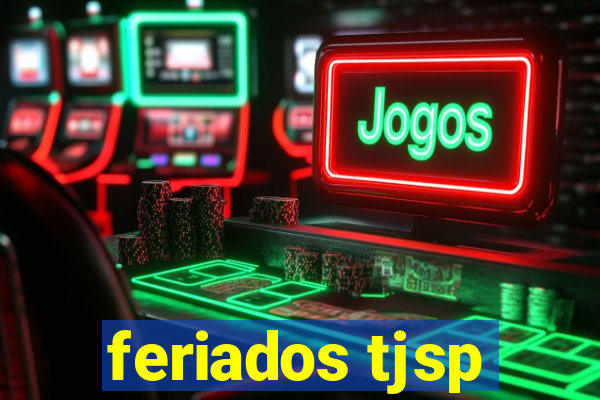 feriados tjsp